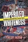 Penelope Ingram - Imperiled Whiteness