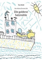 Tom Weiß - Die goldene Salzmühle