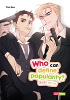 Tak Bon - Who can define popularity? Ever after