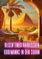 Muhammad Ibn Umar Tunisi - Reisen eines arabischen Kaufmanns in den Sudan