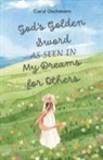 Carol Oschmann - God's Golden Sword as seen in My Dreams For Others