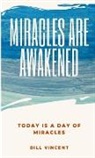 Bill Vincent - Miracles Are Awakened