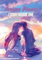Lucas Hackbarth - Anime Piano, Compendium One: Easy Anime Piano Sheet Music Book for Beginners and Advanced