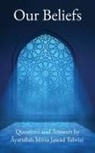 Ayatullah Mirza Jawad Tabrizi - Our Beliefs
