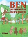 Cp Clark - Ben the Unpopular Mosquito