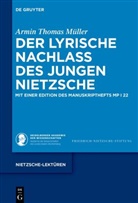 Armin Thomas Müller - Der lyrische Nachlass des jungen Nietzsche