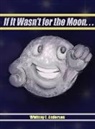 Whitney L Anderson - If It Wasn't for the Moon