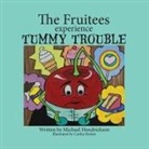 Michael Hendrickson - The Fruitees Experience Tummy Trouble