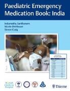 Simon Craig, Nicole Dirnbauer, Indumathy Santhanam - Paediatric Emergency Medication Book: India