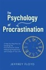 Jeffrey Floyd - The Psychology of Procrastination