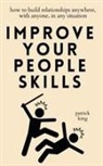 Patrick King - Improve Your People Skills