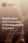 Modification and Processing of Biodegradable Polymers
