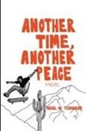 Neal W. Turnage - Another Time, Another Peace