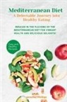 Jennifer Jennifer Phillips - Mediterranean Diet A Delectable Journey into Healthy Eating