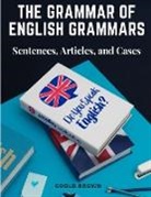 Goold Brown - The Grammar of English Grammars
