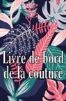 Marlène Duverger - Livre de bord de la couture