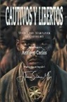 Por el Espíritu António Carlos, Vera Lúcia Marinzeck de Carvalho, J. Thomas MSc. Saldias - Cautivos y Libertos
