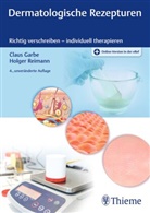 Claus Garbe, Holger Reimann - Dermatologische Rezepturen