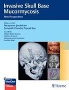 Narayanan Janakiram, Prasad Rao, Sampath Prasad Rao - Invasive Skull Base Mucormycosis