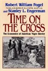 Stanley L Engerman, Stanley L. Engerman, Robert William Fogel, Fogel Robert William - Time on the Cross