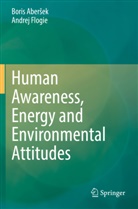 Boris Aber¿ek, Boris Aberek, Boris Abersek, Andrej Flogie - Human Awareness, Energy and Environmental Attitudes