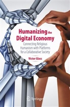 Victor Glass - Humanizing the Digital Economy