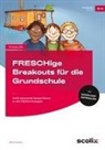 Bettina Rinderle - FRESCHige Breakouts für die Grundschule