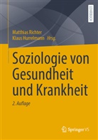 Hurrelmann, Klaus Hurrelmann, Matthias Richter - Soziologie von Gesundheit und Krankheit