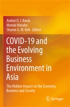 Sharon G M Koh, Sharon G. M. Koh, Sharon G.M. Koh, Andrei O. J. Kwok, Motoki Watabe - COVID-19 and the Evolving Business Environment in Asia