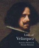 Francisco Pacheco, Francisco Palomino Pacheco, Antonio Palomino, Michael Jacobs - Lives of Velazquez