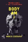 Moheb Costandi, Costandi Moheb - Body Am I