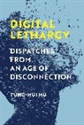 Tung-Hui Hu, Hu Tung-Hui - Digital Lethargy
