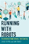 Greg Toppo, Jim Tracy - Running with Robots