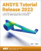 Kent L. Lawrence, Lawrence Kent L. - ANSYS Tutorial Release 2023