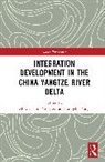 Zhibiao Xu Liu, Lingchi Kong, Zhibiao Liu, Ning Xu - Integration Development in the China Yangtze River Delta