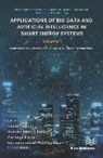 Hassan Haes Alhelou, D. Lakshmi, Neelu Nagpal, Sanjeevikumar Padmanaban, Pierluigi Siano - Applications of Big Data and Artificial Intelligence in Smart Energy Systems