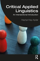 Hayriye Kay-Aydar, Hayriye Kayi-Aydar, Hayriye Kayı-Aydar - Critical Applied Linguistics