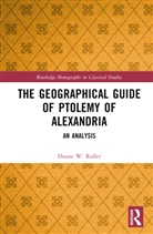 Duane W. Roller, Duane W. (The Ohio State University Roller, Roller Duane W. - Geographical Guide of Ptolemy of Alexandria