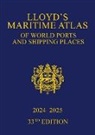 Informa UK Ltd, Informa UK Ltd - Lloyd''s Maritime Atlas of World Ports and Shipping Places 2024-2025