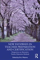 Eric (Kennesaw State University Wearne, Eric Wearne - New Pathways in Teacher Preparation and Certification