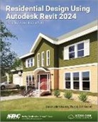 Daniel John Stine, Stine Daniel John - Residential Design Using Autodesk Revit 2024