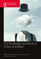 Alison Kubo James, Alison James, James Alison, Akihiro Kubo, Françoise Lavocat - Routledge Handbook of Fiction and Belief