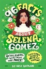Arie Kaplan, Risa Rodil - 96 Facts About Selena Gomez