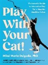 Mikel Maria Delgado - Play With Your Cat!