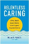 William H McGill, William H. McGill - Relentless Caring