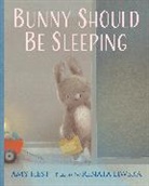 Amy Hest, Renata Liwska - Bunny Should Be Sleeping