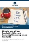 Pranjal Bhandari, Bhaveshkumar Mewada - Einsatz von VE zur Produktivitäts- und Kostenoptimierung eines Produkts