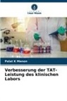Palat K Menon - Verbesserung der TAT-Leistung des klinischen Labors