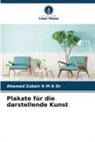 Ahamed Zubair K M A, Ahamed Zubair K M A Dr - Plakate für die darstellende Kunst