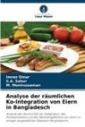 M Moniruzzaman, M. Moniruzzaman, Imran Omar, S A Sabur, S. A. Sabur, S.A. Sabur - Analyse der räumlichen Ko-Integration von Eiern in Bangladesch